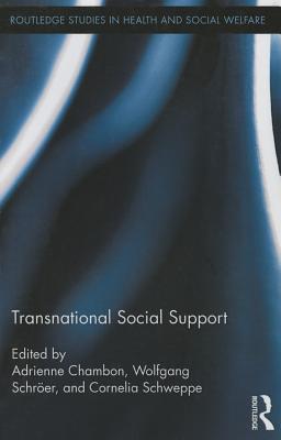 Transnational Social Support - Chambon, Adrienne (Editor), and Schrer, Wolfgang (Editor), and Schweppe, Cornelia (Editor)