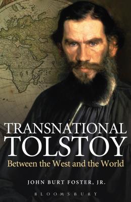 Transnational Tolstoy: Between the West and the World - Foster Jr, John Burt