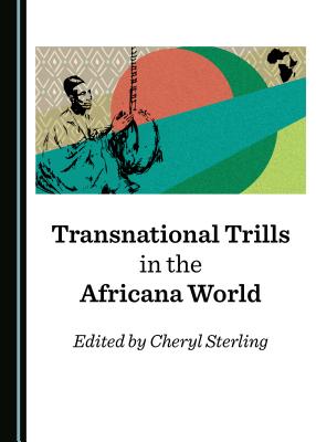 Transnational Trills in the Africana World - Sterling, Cheryl (Editor)