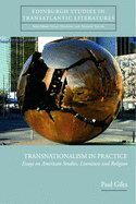 Transnationalism in Practice: Essays on American Studies, Literature and Religion