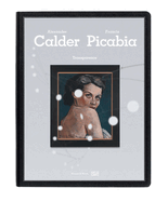 Transparence: Calder Picabia