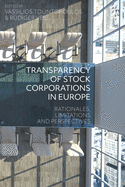 Transparency of Stock Corporations in Europe: Rationales, Limitations and Perspectives