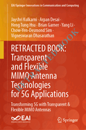 Transparent and Flexible MIMO Antenna Technologies for 5G Applications: Transforming 5G with Transparent & Flexible MIMO Antennas