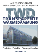 Transparente Warmedammung: Produkte, Projekte, Planungshinweise