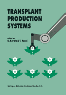 Transplant Production Systems: Proceedings of the International Symposium on Transplant Production Systems, Yokohama, Japan, 21-26 July 1992