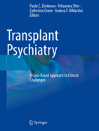 Transplant Psychiatry: A Case-Based Approach to Clinical Challenges