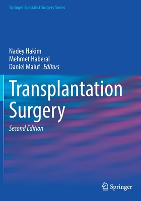 Transplantation Surgery - Hakim, Nadey (Editor), and Haberal, Mehmet (Editor), and Maluf, Daniel (Editor)
