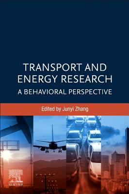 Transport and Energy Research: A Behavioral Perspective - Zhang, Junyi (Editor)