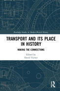 Transport and Its Place in History: Making the Connections