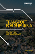 Transport for Suburbia: Beyond the Automobile Age