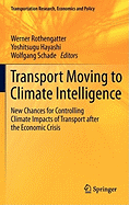 Transport Moving to Climate Intelligence: New Chances for Controlling Climate Impacts of Transport After the Economic Crisis