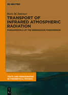 Transport of Infrared Atmospheric Radiation: Fundamentals of the Greenhouse Phenomenon