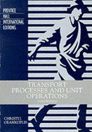 Transport Processes and Unit Operations: International Edition - Geankoplis, Christie J.