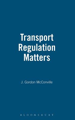 Transport Regulation Matters - McConville, J Gordon