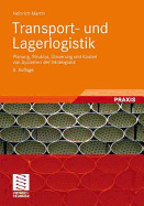 Transport- Und Lagerlogistik: Planung, Struktur, Steuerung Und Kosten Von Systemen Der Intralogistik