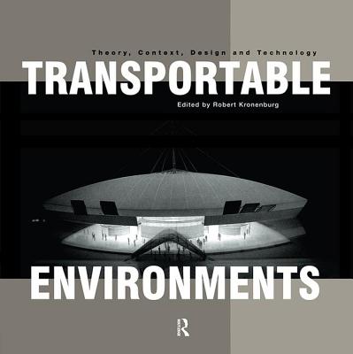 Transportable Environments - Kronenburg, Robert (Editor)
