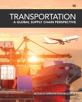 Transportation: A Global Supply Chain Perspective - Novack, Robert A, and Gibson, Brian, and Suzuki, Yoshinori