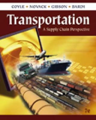 Transportation: A Supply Chain Perspective - Coyle, John J, and Novack, Robert A, and Gibson, Brian