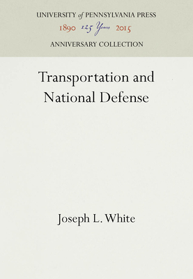 Transportation and National Defense - White, Joseph L.