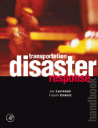 Transportation Disaster Response Handbook - Levinson, Jay Conrad, and Granot, Hayim