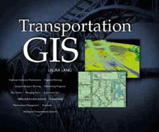 Transportation GIS: Includes 12 Case Studies