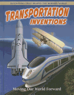 Transportation Inventions: Moving Our World Forward