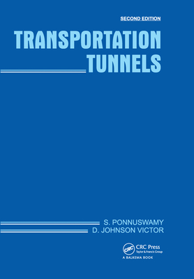 Transportation Tunnels - Ponnuswamy, S., and Victor, D. Johnson