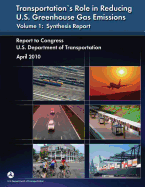 Transportation's Role in Reducing U.S. Greenhouse Gas Emissions Volume 1: Synthesis Report