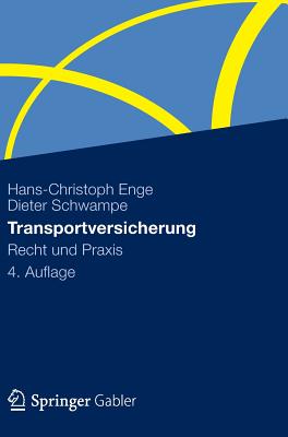 Transportversicherung: Recht Und Praxis - Enge, Hans-Christoph, and Schwampe, Dieter