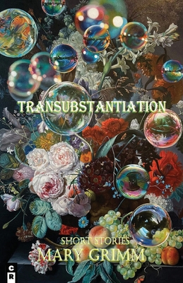 Transubstantiation - Grimm, Mary