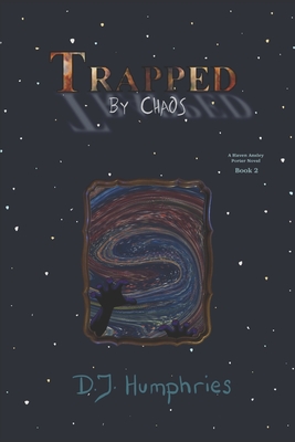 Trapped By Chaos - Humphries, D J
