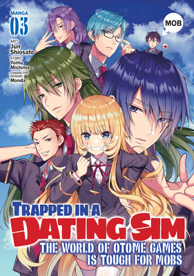 Trapped in a Dating Sim: The World of Otome Games Is Tough for Mobs (Manga) Vol. 3 - Mishima, Yomu