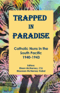 Trapped in Paradise: Catholic Nuns in the South Pacific 1940-1943
