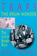 Traps, the Drum Wonder: Life of Buddy Rich