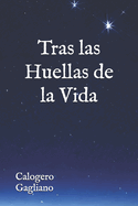 Tras las Huellas de la Vida: Memorias e Introspecciones
