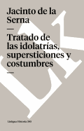 Tratado de las idolatras, supersticiones y costumbres