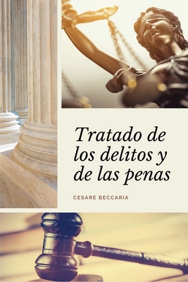 Tratado de los delitos y de las penas (Letra Grande) - Beccaria, Cesare, and de Las Casas, Juan Antonio (Translated by)