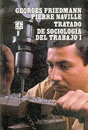 Tratado de Sociologia del Trabajo I