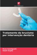 Tratamento do bruxismo por interveno dentria