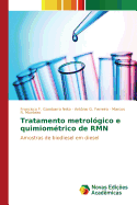 Tratamento Metrologico E Quimiometrico de Rmn