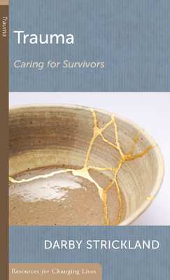 Trauma: Caring for Survivors - Strickland, Darby A