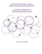 Trauma-Informed Care and Behavioral Health Services: Assessing Compliance in Activities and Quality of Life