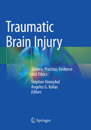 Traumatic Brain Injury: Science, Practice, Evidence and Ethics