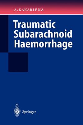 Traumatic Subarachnoid Haemorrhage - Kakarieka, Algirdas