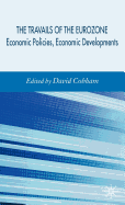 Travails of the Eurozone: Economic Policies, Economic Developments