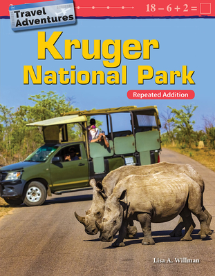 Travel Adventures: Kruger National Park: Repeated Addition - Willman, Lisa A