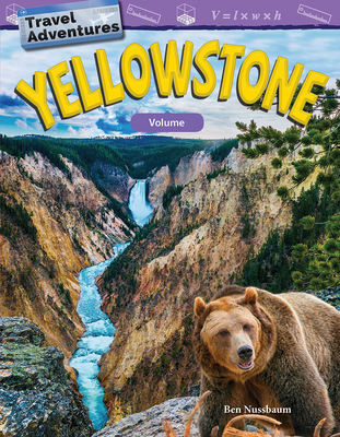 Travel Adventures: Yellowstone: Volume - Nussbaum, Ben