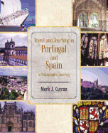 Travel and Teaching in Portugal and Spain a Photographic Journey - Curran, Mark J