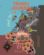 Travel Journal: Kid's Travel Journal. Map Of Belgium. Simple, Fun Holiday Activity Diary And Scrapbook To Write, Draw And Stick-In. (Europe Map, Vacation Notebook, Adventure Log)