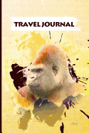 Travel Journal: Safari Gorilla Notebook - for Men & Women, Perfect for Writing, Gifts, Travelers, 120 blank pages.